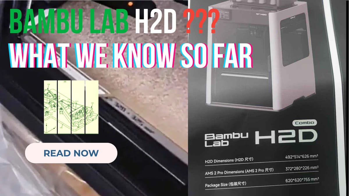 Is Bambu Lab’s H2D the Future of 3D Printing? Leak Sparks Excitement and Speculation!