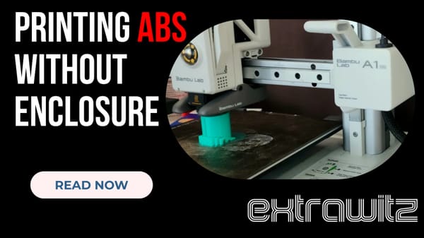 Mastering ABS 3D Printing Without an Enclosure: Tips and Tricks